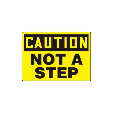 Accuform Accuform Caution Sign, Not A Step, 14inW x 10inH, Adhesive Vinyl MSTF649VS